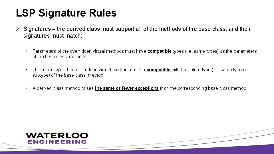 LSP Signature Rules Ø Signatures – the derived class must support all of the