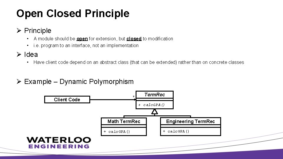 Open Closed Principle Ø Principle • • A module should be open for extension,