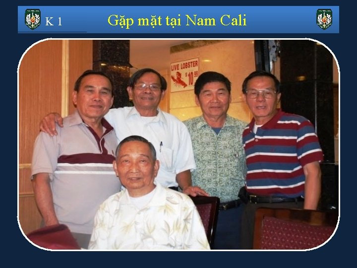 K 1 Gặp mặt tại Nam Cali 