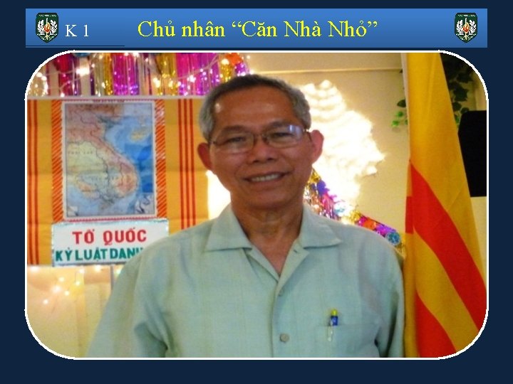 K 1 Chủ nhân “Căn Nhà Nhỏ” 