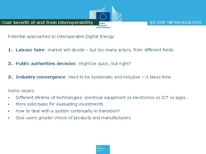 Cost benefit of and from interoperability SG IOP METHODOLOGY Potential approaches to Interoperable Digital