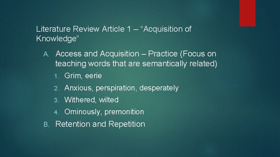 Literature Review Article 1 – “Acquisition of Knowledge” A. B. Access and Acquisition –