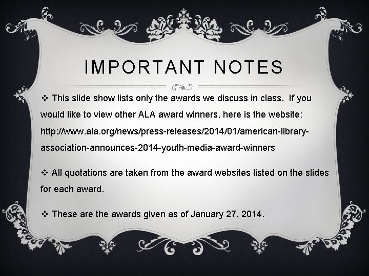 IMPORTANT NOTES v This slide show lists only the awards we discuss in class.