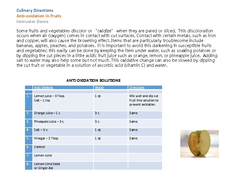 Culinary Directions Anti-oxidation in Fruits Instructor Demo Some fruits and vegetables discolor or “oxidize”