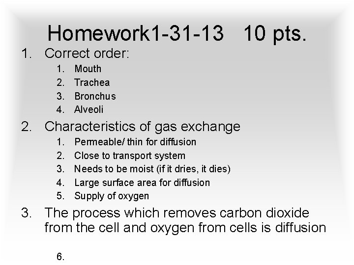 Homework 1 -31 -13 10 pts. 1. Correct order: 1. 2. 3. 4. Mouth