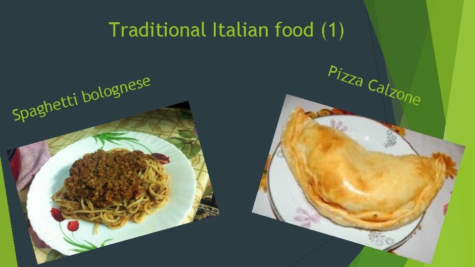 Traditional Italian food (1) S e h g pa o l o b tti