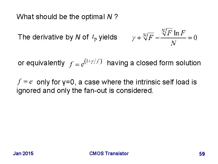 What should be the optimal N ? The derivative by N of or equivalently