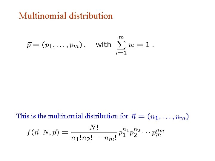 Multinomial distribution This is the multinomial distribution for Multinomial distribution This is the multinomial distribution for