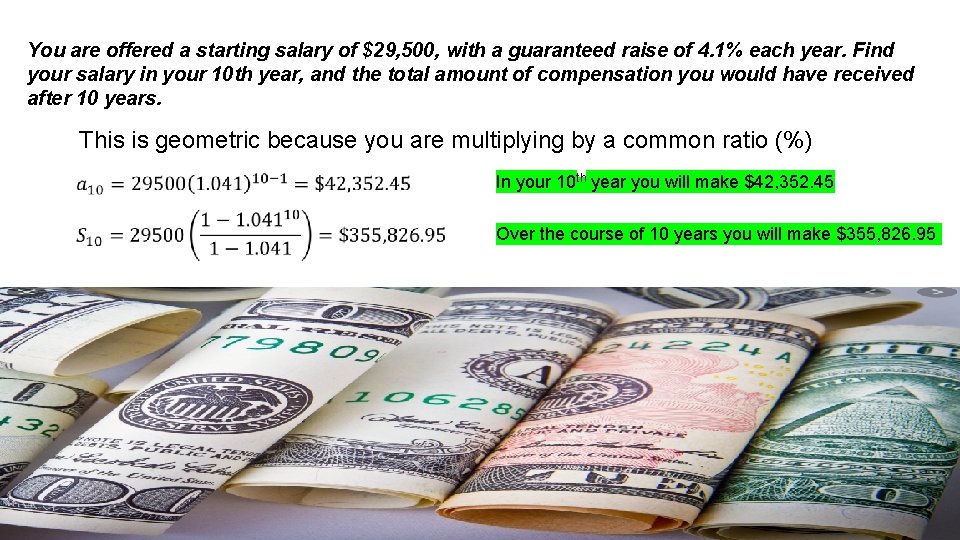 You are offered a starting salary of $29, 500, with a guaranteed raise of