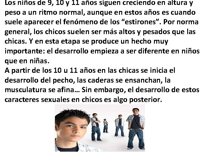 Los niños de 9, 10 y 11 años siguen creciendo en altura y peso