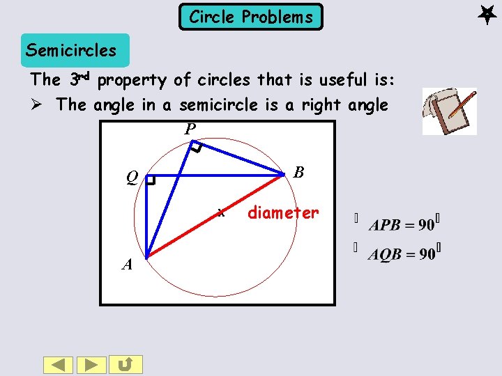 Circle Problems Semicircles The 3 rd property of circles that is useful is: Ø