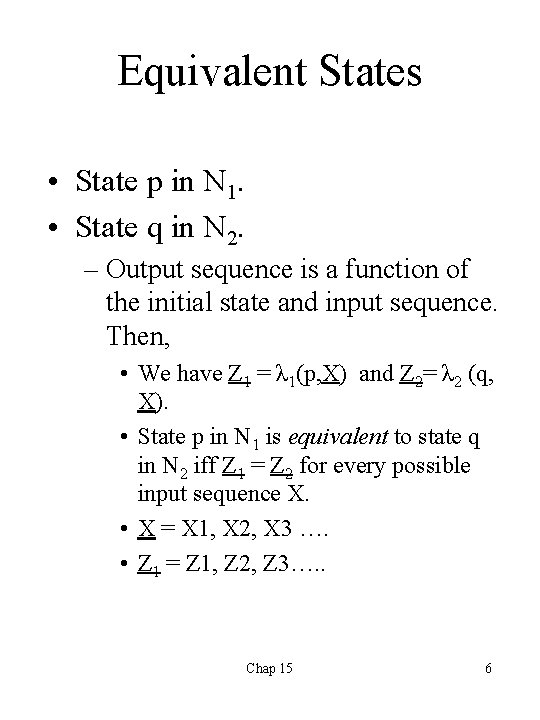 Equivalent States • State p in N 1. • State q in N 2.