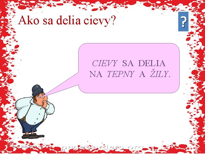 Ako sa delia cievy? CIEVY SA DELIA NA TEPNY A ŽILY. 23. 12. 2021