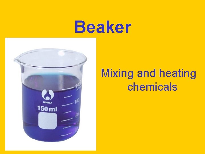 Beaker Mixing and heating chemicals 
