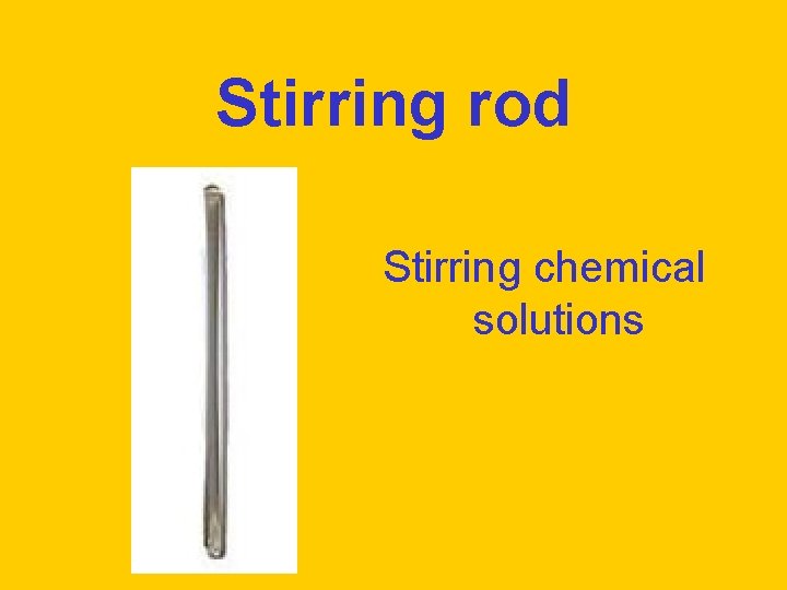 Stirring rod Stirring chemical solutions 