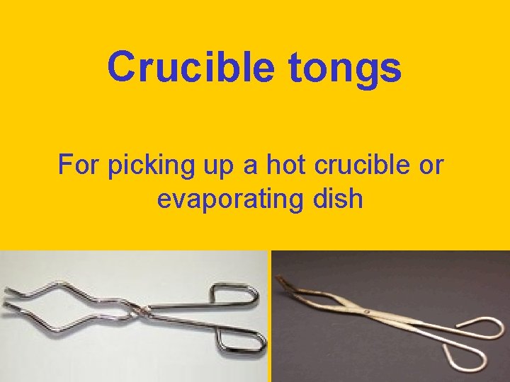 Crucible tongs For picking up a hot crucible or evaporating dish 