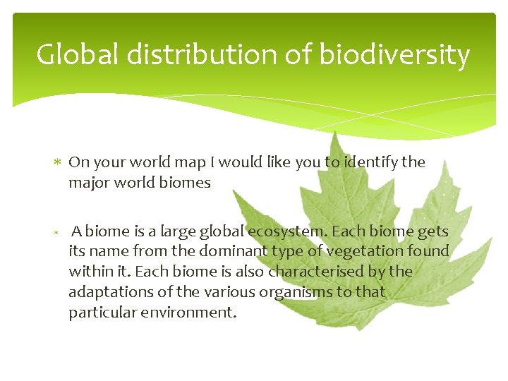 Global distribution of biodiversity On your world map I would like you to identify