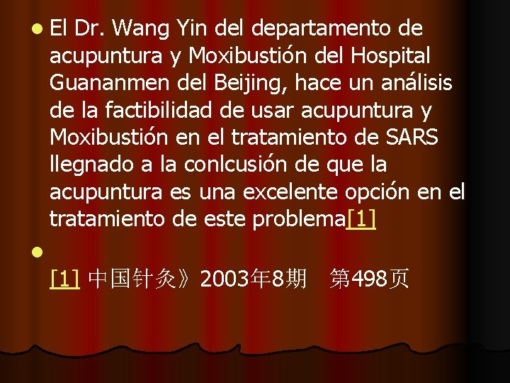 l El Dr. Wang Yin del departamento de acupuntura y Moxibustión del Hospital Guananmen