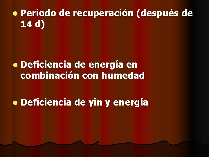 l Periodo 14 d) de recuperación (después de l Deficiencia de energía en combinación