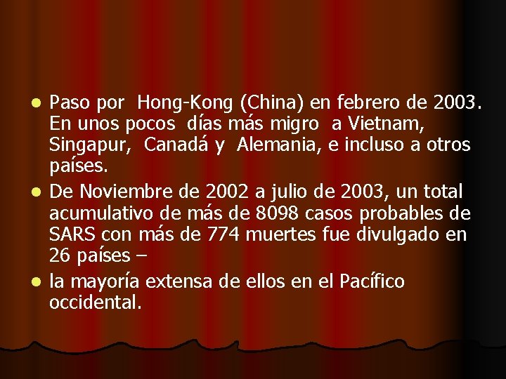 Paso por Hong-Kong (China) en febrero de 2003. En unos pocos días más migro