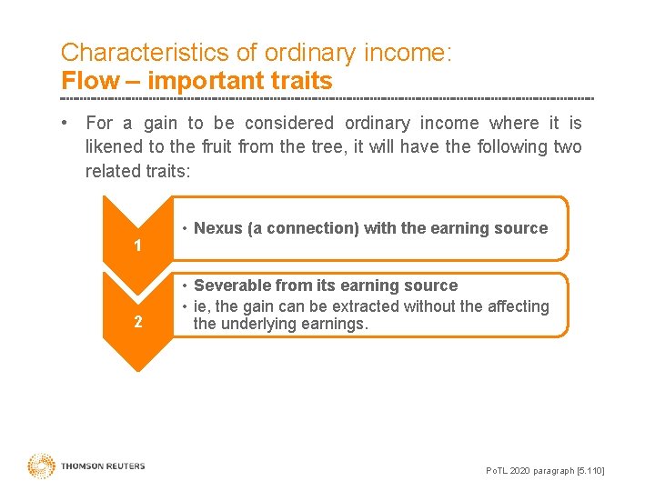 Characteristics of ordinary income: Flow – important traits • For a gain to be