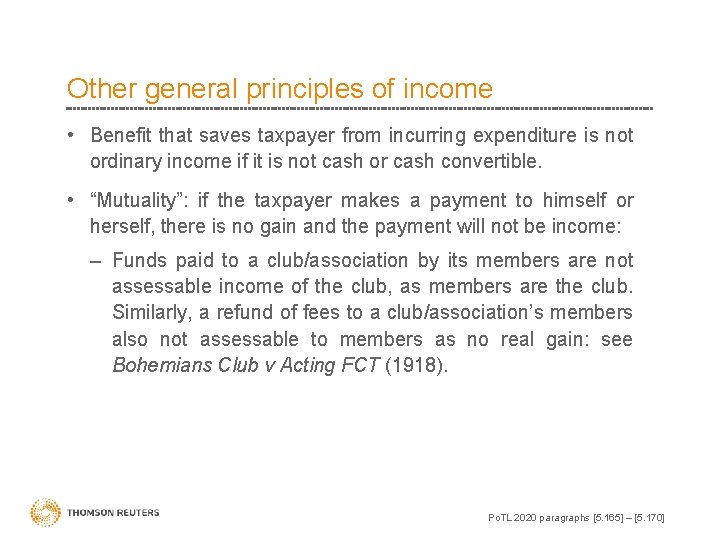 Other general principles of income • Benefit that saves taxpayer from incurring expenditure is