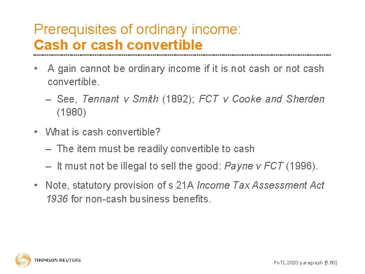 Prerequisites of ordinary income: Cash or cash convertible • A gain cannot be ordinary