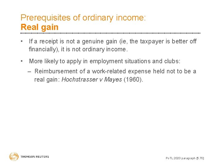Prerequisites of ordinary income: Real gain • If a receipt is not a genuine
