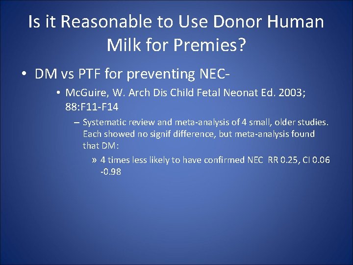 Is it Reasonable to Use Donor Human Milk for Premies? • DM vs PTF