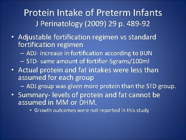 Protein Intake of Preterm Infants J Perinatology (2009) 29 p. 489 -92 • Adjustable