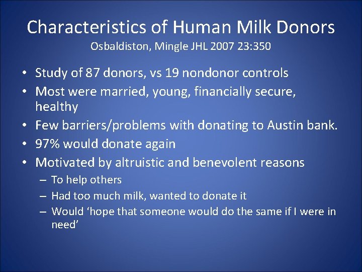 Characteristics of Human Milk Donors Osbaldiston, Mingle JHL 2007 23: 350 • Study of