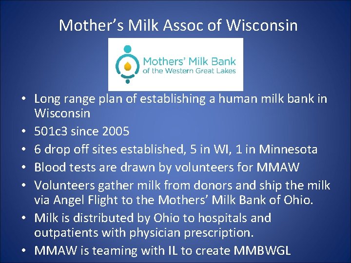 Mother’s Milk Assoc of Wisconsin • Long range plan of establishing a human milk