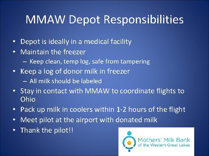 MMAW Depot Responsibilities • Depot is ideally in a medical facility • Maintain the