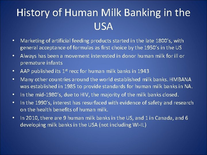 History of Human Milk Banking in the USA • Marketing of artificial feeding products