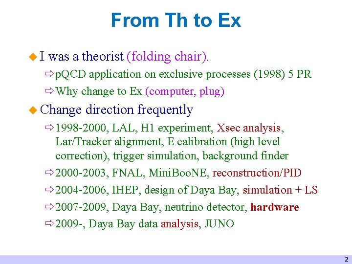 From Th to Ex u. I was a theorist (folding chair). p. QCD application