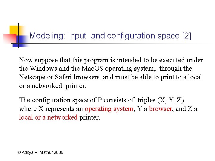 Modeling: Input and configuration space [2] Now suppose that this program is intended to