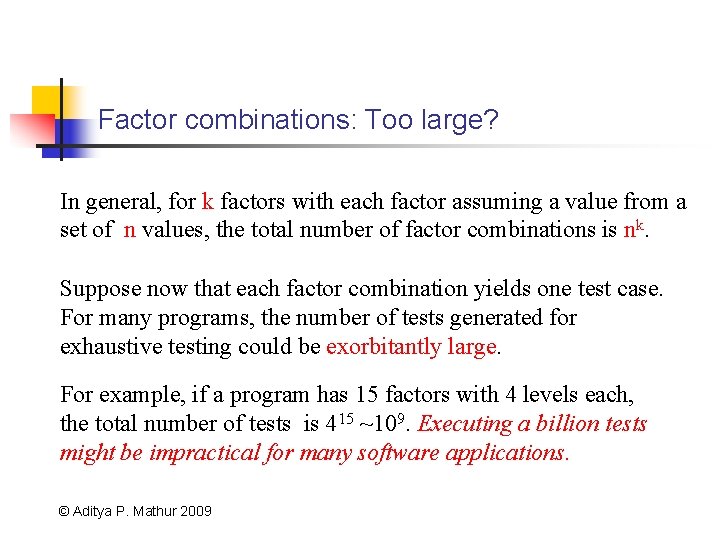 Factor combinations: Too large? In general, for k factors with each factor assuming a