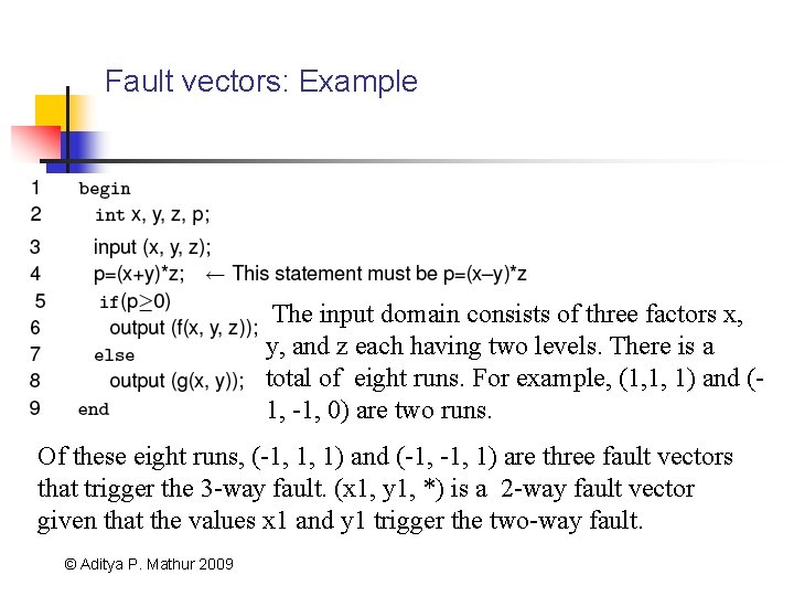 Fault vectors: Example The input domain consists of three factors x, y, and z