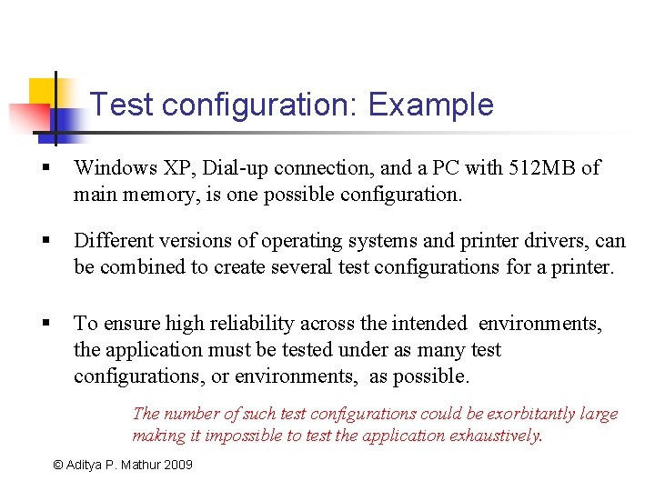 Test configuration: Example § Windows XP, Dial-up connection, and a PC with 512 MB