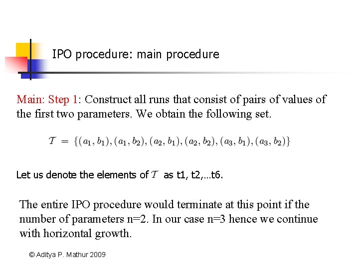 IPO procedure: main procedure Main: Step 1: Construct all runs that consist of pairs
