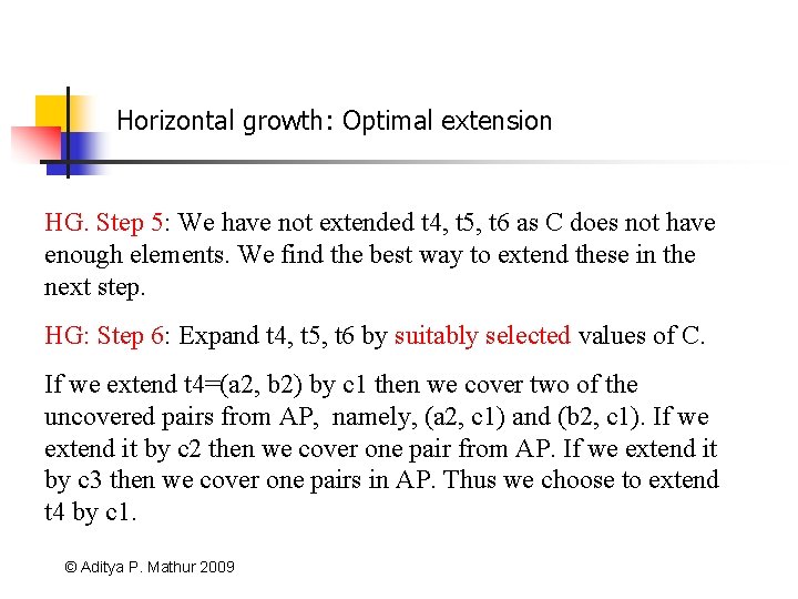 Horizontal growth: Optimal extension HG. Step 5: We have not extended t 4, t