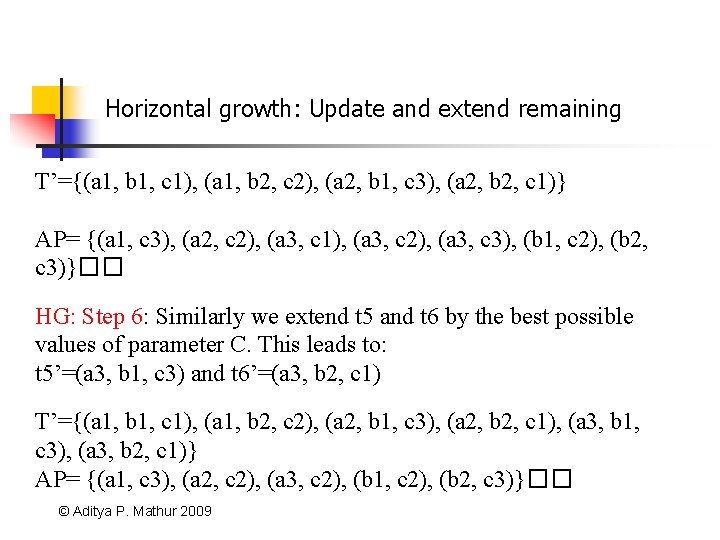 Horizontal growth: Update and extend remaining T’={(a 1, b 1, c 1), (a 1,