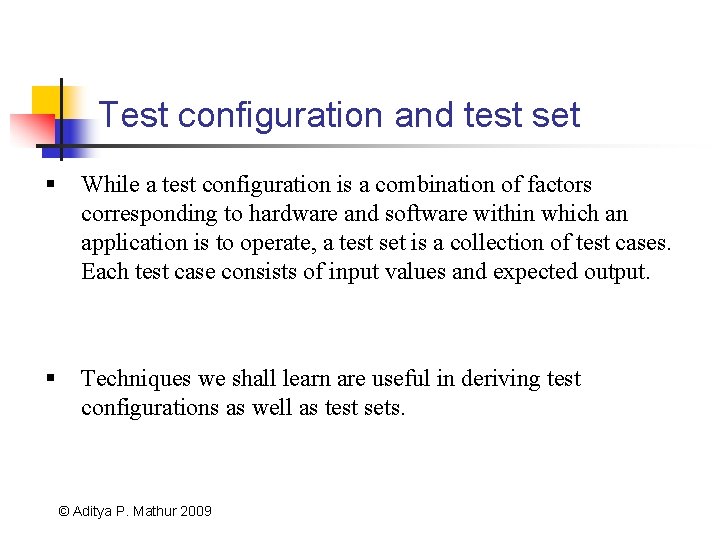 Test configuration and test set § While a test configuration is a combination of