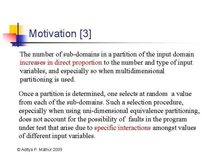 Motivation [3] The number of sub-domains in a partition of the input domain increases