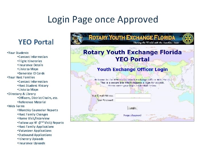 Login Page once Approved YEO Portal • Your Students • Contact Information • Flight