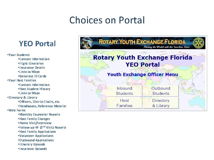 Choices on Portal YEO Portal • Your Students • Contact Information • Flight Itineraries