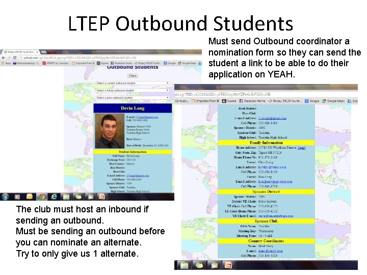 LTEP Outbound Students Must send Outbound coordinator a nomination form so they can send