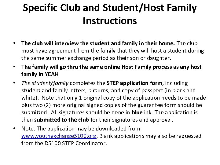 Specific Club and Student/Host Family Instructions • The club will interview the student and
