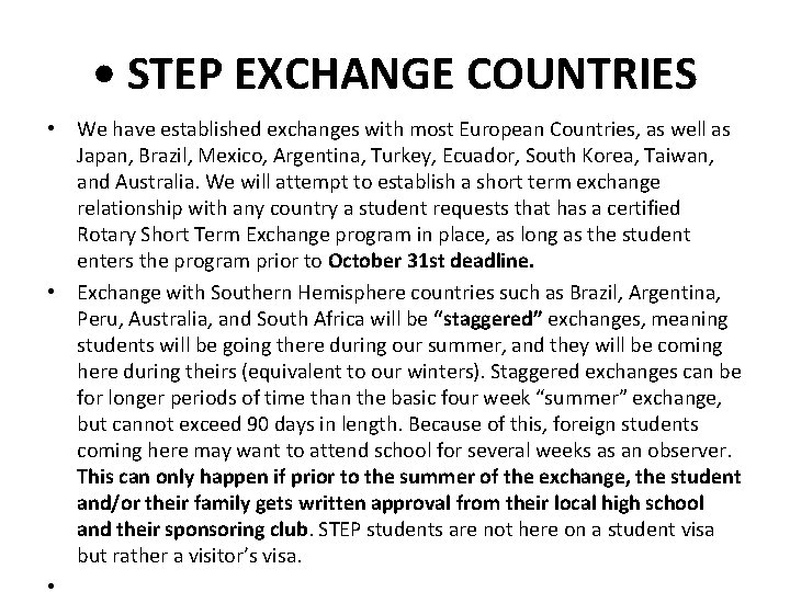 • STEP EXCHANGE COUNTRIES • We have established exchanges with most European Countries,