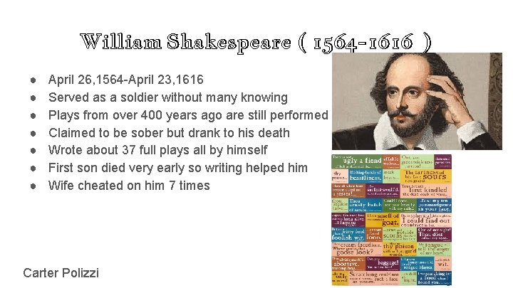 William Shakespeare ( 1564 -1616 ) ● ● ● ● April 26, 1564 -April William Shakespeare ( 1564 -1616 ) ● ● ● ● April 26, 1564 -April